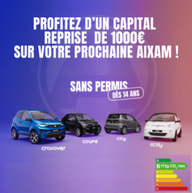 Capital reprise de 1000 euros sur votre AIXAM !